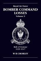 Royal Air Force Bomber Command Losses. Vol. 9 Roll of Honour, 1939-1947