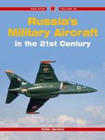 Russia's Military Aircraft in the 21st Century