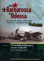 From Barbarossa to Odessa: The Luftwaffe and Axis Allies Strike South-East: June - October 1941 Part 1