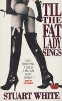 Til the Fat Lady Sings