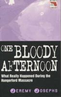 One Bloody Afternoon