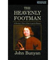 The Heavenly Footman. A Puritan's View of Winning the Christian Race