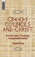 Creeds, Councils and Christ