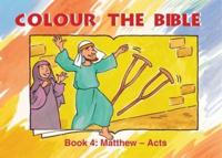 Colour the Bible. Book 4 Matthew - Acts