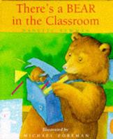 There's a Bear in the Classroom
