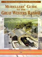 Modellers' Guide to the Great Western Railway