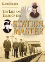 The Life and Times of the Station Master