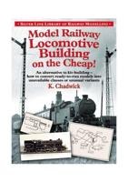 Model Railway Locomotive Building on the Cheap!