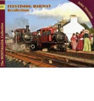 Ffestiniog Railway Recollections