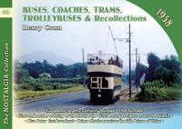 Buses, Coaches, Trolleybuses, Trams & Recollections 1958