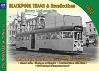 Blackpool Trams and Recollections 1972