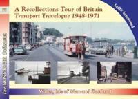 A Transport Travelogue by Road, Rail and Water, 1948-1972. Part 6 Wales, Man and Scotland