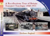 A Transport Travelogue by Road, Rail and Water, 1948-1972. Part 2 South and South-West England, Wessex to Cornwall