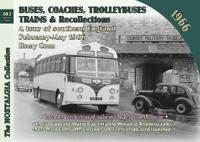 Buses, Coaches Trolleybuses, Trains & Recollections 1966