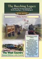 The Beeching Legacy. Volume 1 The West Country
