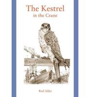 The Kestrel in the Crane