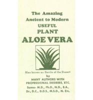 Amazing Ancient to Modern Useful Plant Aloe-Vera