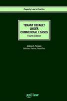 Tenant Default Under Commercial Leases: Fourth Edition