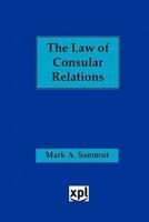 The Law of Consular Relations: An Overview