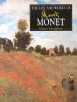 The Life and Works of Monet