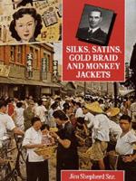 Silks, Satins, Gold Braid and Monkey Jackets