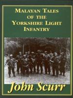Malayan Tales of the Yorkshire Light Infantry