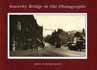 Sowerby Bridge in Old Photographs