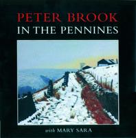 Peter Brook in The Pennines: With Mary Sara. Limited Edition