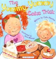 The Yummy, Yummy Cake Trick