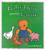 Baby Bbear Goes to the Farm