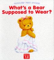 What's a Bear Supposed to Wear?
