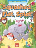 Squashed, Flat, Splat!