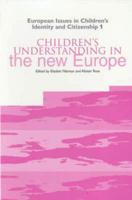 Children's Understanding in the New Europe