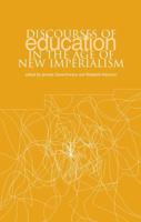 Discourses of Education in the Age of New Imperialism