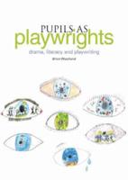 Pupils as Playwrights