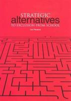 Strategic Alternatives to Exclusion from School