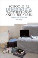 Schoolgirl Pregnancy, Motherhood and Education