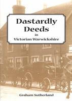 Dastardly Deeds in Victorian Warwickshire