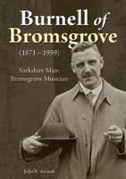Burnell of Bromsgrove (1871-1959)