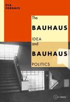 Bauhaus Idea and Bauhaus Politics