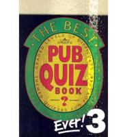 The Best Pub Quiz Book Ever! 3
