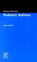 Clinician's Manual on Pediatric Asthma