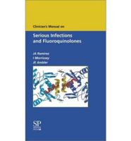 Clinician's Manual on Serious Infections and Fluoroquinolones
