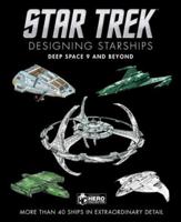 Designing Starships. 5 Deep Space Nine and Beyond