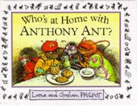 Who's at Home With Anthony Ant?