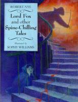 Lord Fox and Other Spine-Chilling Tales