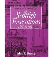 The Encyclopaedia of Scottish Executions, 1750 to 1963