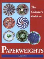 The Collector's Guide to Paperweights