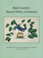 Mark Catesby's Natural History of America