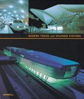 Modern Trains and Splendid Stations